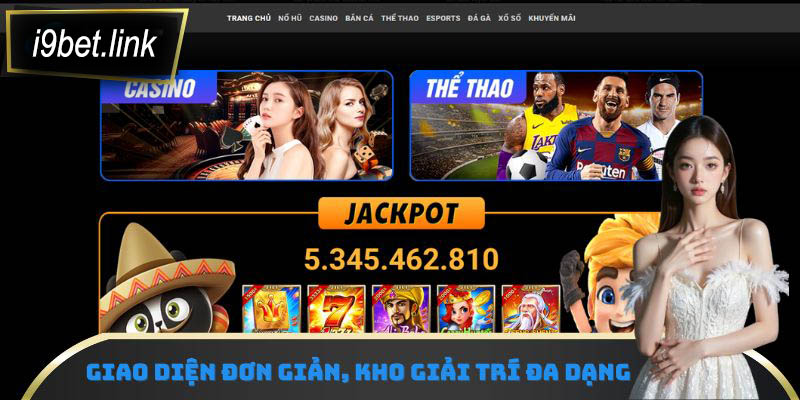 Giao diện đơn giản, kho giải trí đa dạng