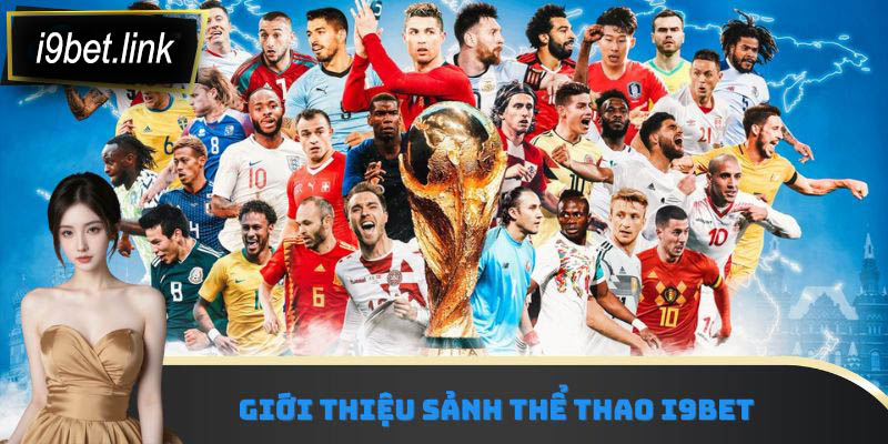 Giới thiệu sảnh thể thao i9Bet