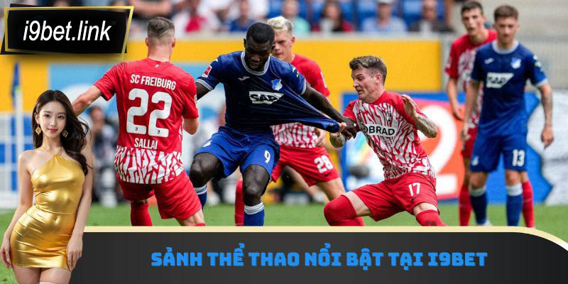Sảnh thể thao nổi bật tại i9Bet