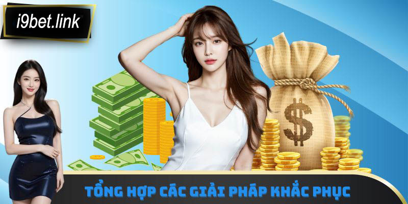 Tổng hợp các giải pháp khắc phục